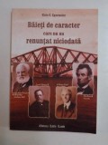BAIETI DE CARACTER CARE NU AU RENUNTAT NICIODATA de ELSIE E. EGERMEIER 2008