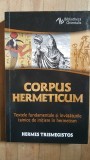 Corpus hermeticum. Textele fundamentale si invataturile tainice de initiere in hermetism- Hermes Trismegistos