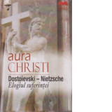 Dostoievski - Nietzsche. Elogiul suferintei - Aura Christi