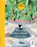 Cumpara ieftin Ce A Facut Marchizul C&acirc;nd A Aflat, Brad Floresc - Editura Frontiera