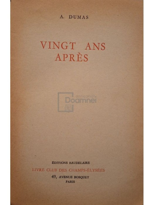 A. Dumas - Vingt ans apres (Editia: 1965)