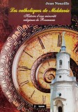 Les catholiques de moldavie. Histoire d&#039;une minorite religieuse de Roumanie - 2008 - Jean Nouzille (xx95)