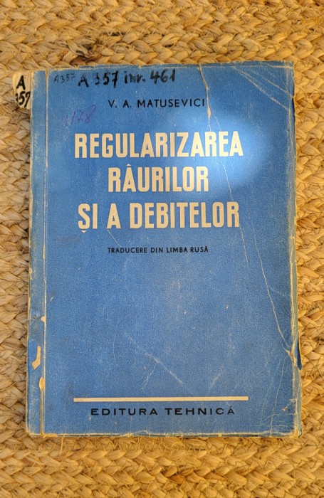 REGULARIZAREA RAURILOR SI A DEBITELOR-V.A. MATUSEVICI , 1951