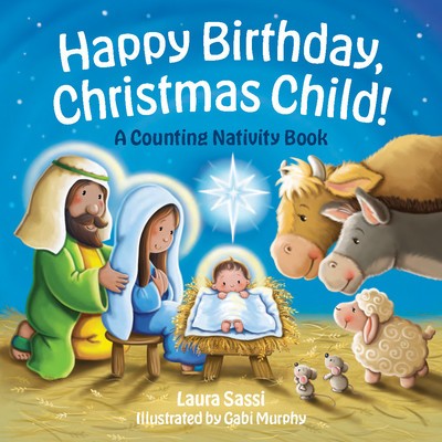 Happy Birthday, Christmas Child!: A Counting Nativity Book foto