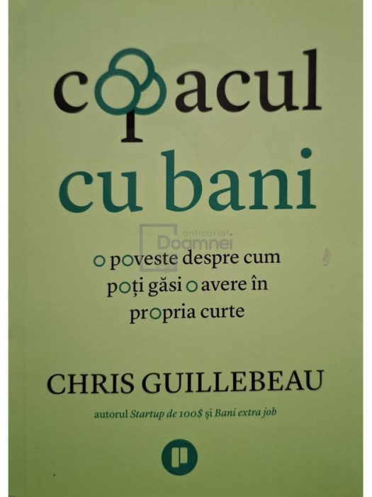 Chris Guillebeau - Copacul cu bani (Editia: 2021)