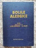 Bolile Alergice - I.Gr.Popescu, R.Paun, Ed. Medicala, 1977, Romana - Carte Medicina/Anatomie