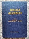 Bolile Alergice - I.Gr.Popescu, R.Paun, Ed. Medicala, 1977, Romana - Carte Medicina/Anatomie