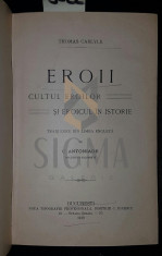 CARLYLE THOMAS - EROII (Cultul Eroilor si Eroicul In Istorie), 1910, Bucuresti foto