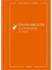 Sonata Kreutzer si alte povestiri/Lev Tolstoi
