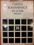 Cartea romaneasca in lume bibliografie