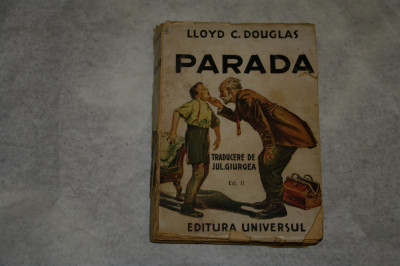 Parada Lloyd C. Douglas - Ed. Universul - 1945 foto