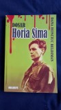 Cumpara ieftin Dana Honciuc Beldiman - Dosar Horia Sima, 2007