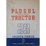 PLUGUL PENTRU TRACTOR-COLECTIV-237260