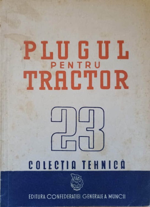 PLUGUL PENTRU TRACTOR-COLECTIV-237260