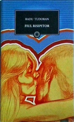 Radu Tudoran - Fiul risipitor foto