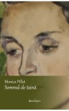 Somnul de taină - Monica Pillat - Editura Spandugino