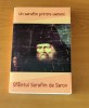Sf&acirc;ntul Serafim de Sarov - Un serafim printre oameni