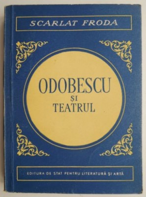 Odobescu si teatrul &amp;ndash; Scarlat Froda foto