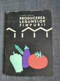Producerea legumelor timpurii- M.Voinea, I.Popilian