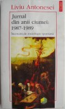 Jurnal din anii ciumei: 1987-1989. Incercari de sociologie spontana &ndash; Liviu Antonesei