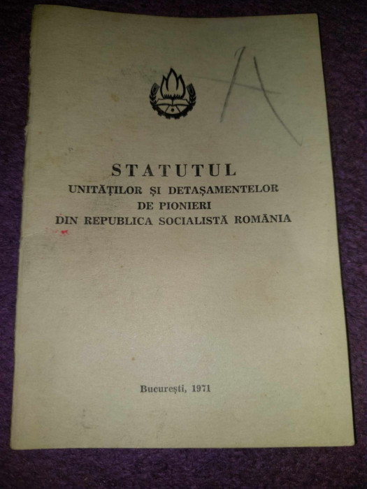 Statutul unitatilor si detasamentelor de pionieri din REPUBLICA SOC.ROMANIA-1971