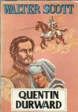 Quentin Durward - Walter Scott, editura Oltenia 1992, literatura clasica, roman celebru, editie veche, stare buna