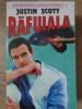 Rafuiala - Justin Scott, Orizonturi 1994, Carte Politista, 490 Pagini, Romana, Paperback