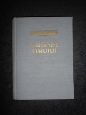 M. F. NESTURH - ORIGINEA OMULUI (1984, editie cartonata) foto