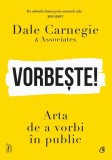Carte "Vorbește!" Curtea Veche Dezvoltare Personala Public Speaking Invinge Frica de a Vorbi Paperback Brosat