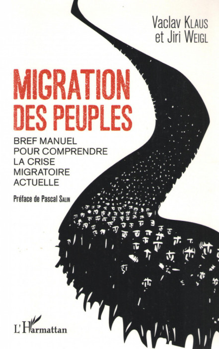 Migration des peuples - Vaclav Klaus/ Jiri Weigl - L&#039;Harmattan, 2017 (franceza)