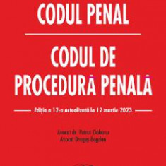 Codul penal. Codul de procedura penala Act.12 martie 2023