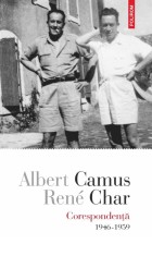 Corespondenta. 1946-1959, Albert Camus, Rene Char - Editura Polirom