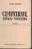 Cimitirul Buna-Vestire, Tudor Arghezi, Editia 1933, Universala Alcalay &amp; Co., Bucuresti, Carte Veche