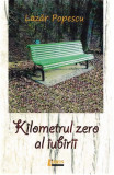 Kilometru zero al iubirii | Lazar Popescu, 2020