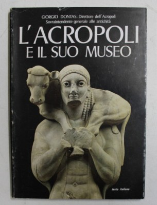 L &amp;#039;ACROPOLI E IL SUO MUSEO di GIORGIO DONTAS , 1979 foto