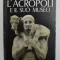 L &#039;ACROPOLI E IL SUO MUSEO di GIORGIO DONTAS , 1979