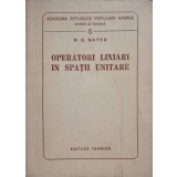 OPERATORI LINIARI IN SPATII UNITARE-M.E. MAYER-311104