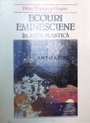 Ecouri eminesciene in arta plastica - 1993 - Petre Popescu Gogan (X26) foto