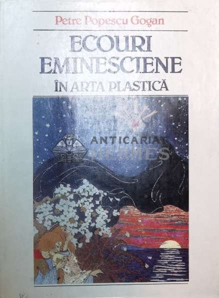 Ecouri eminesciene in arta plastica - 1993 - Petre Popescu Gogan (X26)