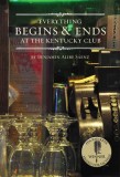 Everything Begins &amp; Ends at the Kentucky Club