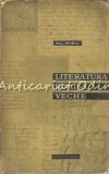 Cumpara ieftin Literatura Rom&acirc;nă Veche - Al. Piru, Ed. Pentru Literatură, 1962, 566 pagini, Studiu Critic Literar