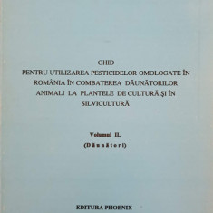 GHID PENTRU UTILIZAREA PESTICIDELOR OMOLOGATE IN ROMANIA IN COMBATEREA DAUNATORILOR ANIMALI LA PLANTELE DE CULTU