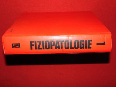 FIZIOPATOLOGIE VOL.I PROF.DR.DOC.M.SARAGEA ANUL 1981 foto