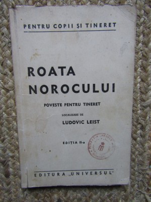 ROATA NOROCULUI POVESTE PENTRU TINERET -LUDOVIC LEIST foto