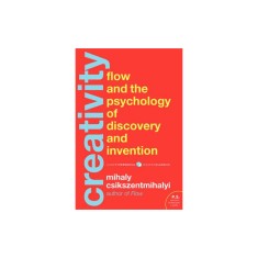 Creativity: The Psychology of Discovery and Invention