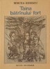 Taina Batranului Fort - Mircea Ionescu, Ilustratii Ion Draghici, 1989, Editura Ion Creanga, Romana, 116 Pagini