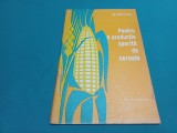 PENTRU O PRODUCȚIE SPORITĂ DE CEREALE / 1962 * 2 2 4