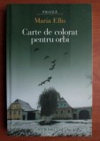 Maria Ellis - Carte de colorat pentru orbi