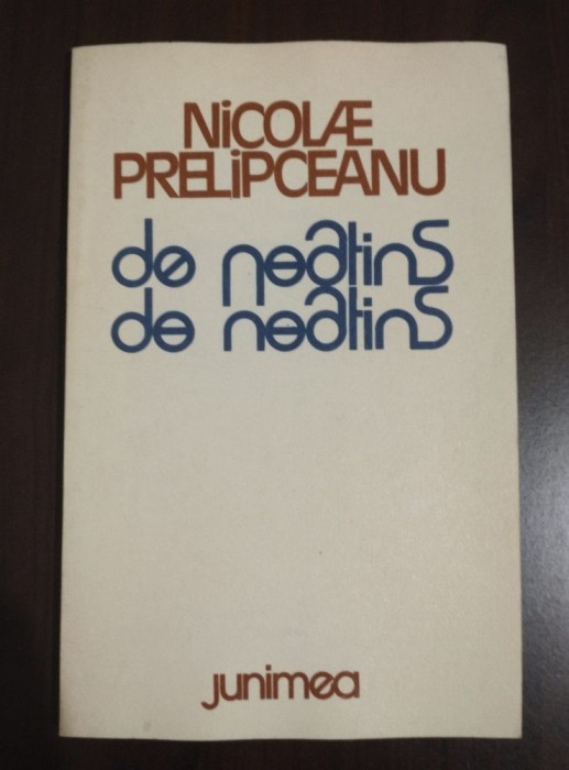 Nicolae Prelipceanu - De neatins de neatins (1978)