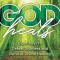 God Heals: Eight Keys to Defeat Sickness and Receive Divine Healing